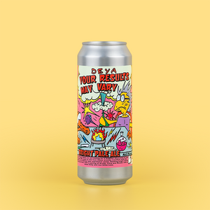 500ml can of DEYA Your Results May Vary Pale Ale 